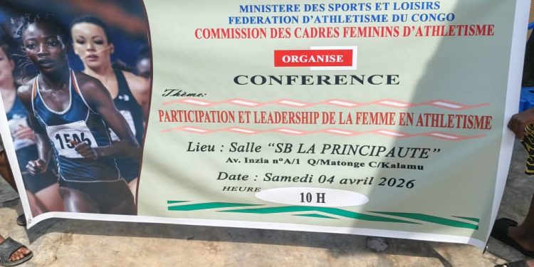 Athlétisme:À l’initiative de la Commission des cadres féminins d’athlétisme,une conférence sur le thème : ‘’Participation et leadership de la femme en athlétisme’’ ce samedi 4 avril.